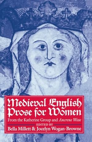 Image du vendeur pour Medieval English Prose for Women : Selections from the Katherine Group and Anerene Wisse mis en vente par GreatBookPrices