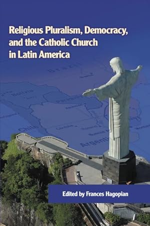 Seller image for Religious Pluralism, Democracy, and the Catholic Church in Latin America for sale by GreatBookPrices