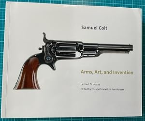 Immagine del venditore per SAMUEL COLT: ARMS, ART, AND INVENTION venduto da NorthStar Books