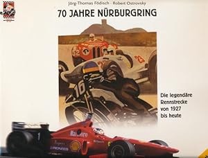 Bild des Verkufers fr 70 Jahre Nrburgring. Die legendre Rennstrecke von 1927 bis heute. zum Verkauf von ANTIQUARIAT ERDLEN