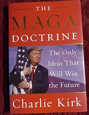 Seller image for The MAGA Doctrine: The Only Ideas That Will Win the Future for sale by Unique Art & Books