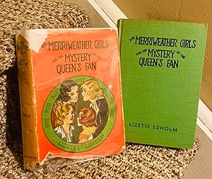 Seller image for THE MERRIWEATHER GIRLS AND THE MYSTERY OF THE QUEEN'S FAN for sale by Henry E. Lehrich
