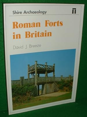 ROMAN FORTS IN BRITAIN , SHIRE ARCHAEOLOGY No 37