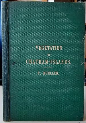 The Vegetation of the Chatham-Islands, sketched by Ferdinand Mueller (Will Ingwersen's copy]