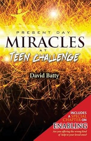 Image du vendeur pour Present Day Miracles at Teen Challenge : 4 Stories of Deliverance from Drug Addiction mis en vente par GreatBookPrices