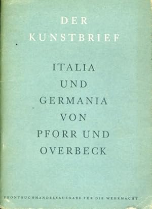 Imagen del vendedor de Pforr und Overbeck. Italia und Germania. Zwei Gemlde der deutschen Frhromantik. Der Kunstbrief. Eine kleine Feldbcherei. a la venta por Antiquariat Liberarius - Frank Wechsler