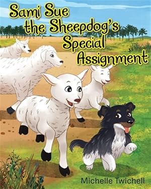 Seller image for Sami Sue the Sheepdog's Special Assignment for sale by GreatBookPrices