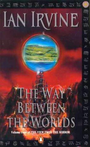 Seller image for The Way Between the Worlds: 'the View from the Mirror' Volume 4: v.4 for sale by WeBuyBooks