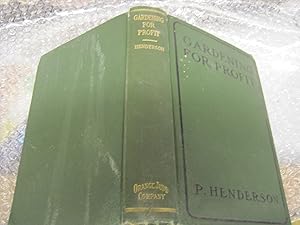 Seller image for Gardening for profit. A guide to the successful cultivation of the market and family garden, entirely new and greatly enlarged for sale by Stony Hill Books