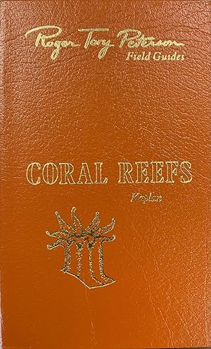 Seller image for Coral Reefs: A guide to the common invertebrates and fishes of Bermuda, the Bahamas, southern Florida, the West Indies, and the Caribbean coast of Central and South America - 50th Anniversary Edition (Roger Tory Peterson Field Guides) for sale by BookMarx Bookstore