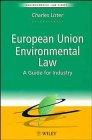 Seller image for European Union Environmental Law: A Guide for Industry for sale by WeBuyBooks