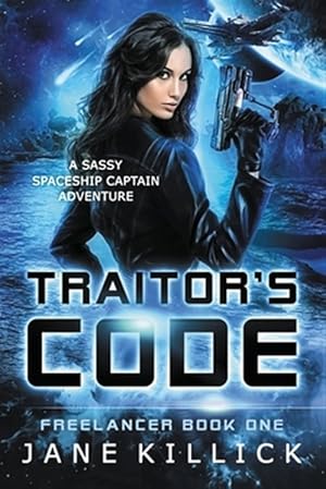 Imagen del vendedor de Traitor's Code: Freelancer 1 a la venta por GreatBookPrices