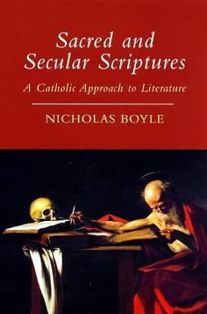 Bild des Verkufers fr Sacred and Secular Scriptures: A Catholic Approach to Literature zum Verkauf von WeBuyBooks