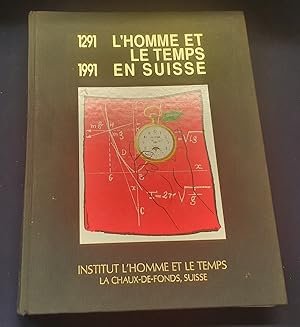 L'homme et le temps en Suisse - 1291/1991