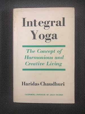 Seller image for Integral Yoga The Concept of Harmonious and Creative Living for sale by The Groaning Board