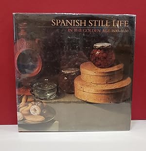 Seller image for Spanish Still Life in the Golden Age, 1600-1650 for sale by Moe's Books