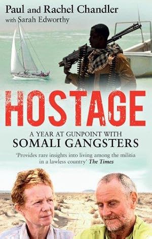 Seller image for Hostage: A Year at Gunpoint with Somali Gangsters for sale by WeBuyBooks