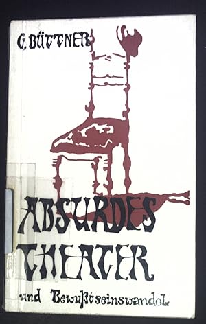 Seller image for Absurdes Theater und Bewusstseinswandel : ber d. seel. Realismus bei Beckett u. Ionesco. for sale by books4less (Versandantiquariat Petra Gros GmbH & Co. KG)