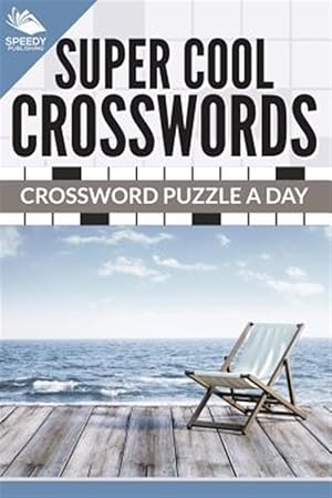 Bild des Verkufers fr Super Cool Crosswords: Crossword Puzzle A Day zum Verkauf von GreatBookPrices