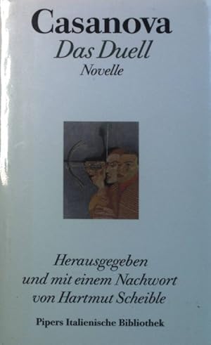 Imagen del vendedor de Das Duell oder Versuch ber das Leben des Venezianers G. C. : Novelle. Pipers italienische Bibliothek a la venta por books4less (Versandantiquariat Petra Gros GmbH & Co. KG)