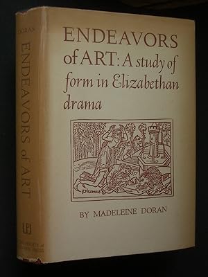 Seller image for Endeavors of Art: A Study of Form in Elizabethan Drama for sale by Bookworks [MWABA, IOBA]