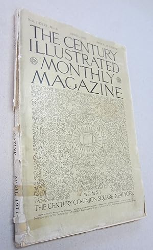 The Century Illustrated Monthly Magazine Vol. LXXXI, No. 6 April 1911