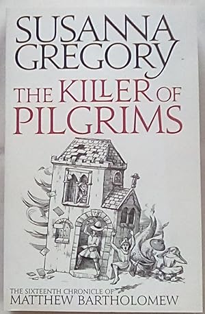 Seller image for The Killer of Pilgrims: The Sixteenth Chronicle of Matthew Bartholomew for sale by P Peterson Bookseller