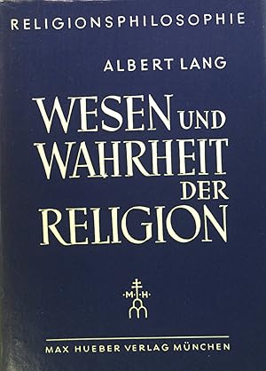 Immagine del venditore per Wesen und Wahrheit der Religion : Einfhrung in die Religionsphilosophie. venduto da books4less (Versandantiquariat Petra Gros GmbH & Co. KG)