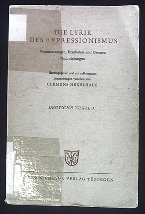 Bild des Verkufers fr Die Lyrik des Expressionismus : Voraussetzungen, Ergebnisse u. Grenzen, Nachwirkungen. Deutsche Texte ; 5 zum Verkauf von books4less (Versandantiquariat Petra Gros GmbH & Co. KG)