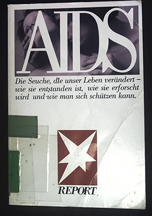 AIDS : d. Seuche, die unser Leben verändert - wie sie entstanden ist, wie sie erforscht wird u. w...