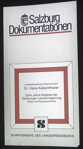 Bild des Verkufers fr Zehn Jahre Mitglied der Salzburger Landesregierung : Reden u. Redeausschnitte. Schriftenreihe des Landespressebros / Salzburg-Dokumentationen ; Nr. 81 zum Verkauf von books4less (Versandantiquariat Petra Gros GmbH & Co. KG)