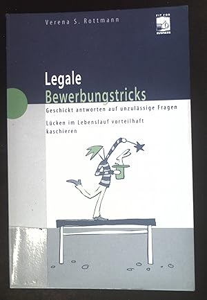 Image du vendeur pour Legale Bewerbungstricks : geschickt antworten auf unzulssige Fragen ; Lcken im Lebenslauf vorteilhaft kaschieren. Fit for business : Bewerbung & Berufseinstieg mis en vente par books4less (Versandantiquariat Petra Gros GmbH & Co. KG)