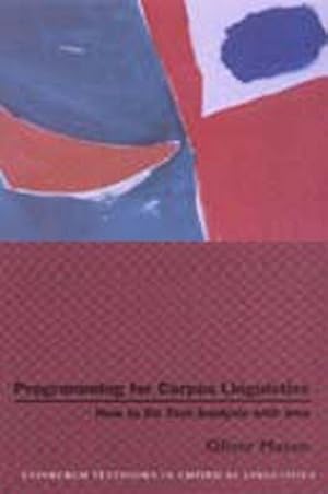 Bild des Verkufers fr Programming for Corpus Linguistics: How to Do Text Analysis with Java (Edinburgh Textbooks in Empirical Linguistics) zum Verkauf von WeBuyBooks