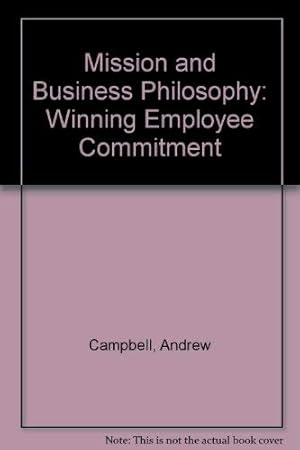 Bild des Verkufers fr Mission and Business Philosophy: Winning Employee Commitment zum Verkauf von WeBuyBooks