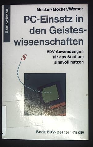 Bild des Verkufers fr PC-Einsatz in den Geisteswissenschaften : EDV-Andwendungen fr das Studium sinnvoll nutzen. dtv ; 50155 : Beck-EDV-Berater : Basiswissen zum Verkauf von books4less (Versandantiquariat Petra Gros GmbH & Co. KG)