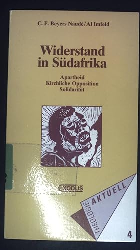 Bild des Verkufers fr Widerstand in Sdafrika : Apartheid - kirchliche Opposition - Solidaritt. Theologie aktuell ; 4 zum Verkauf von books4less (Versandantiquariat Petra Gros GmbH & Co. KG)