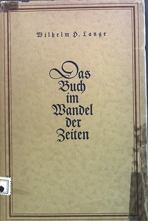 Bild des Verkufers fr Das Buch im Wandel der Zeiten. zum Verkauf von books4less (Versandantiquariat Petra Gros GmbH & Co. KG)