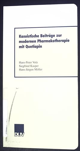 Bild des Verkufers fr Kasuistische Beitrge zur modernen Pharmakotherapie mit Quetiapin. zum Verkauf von books4less (Versandantiquariat Petra Gros GmbH & Co. KG)