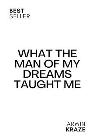 Image du vendeur pour What The Man Of My Dreams Taught Me (Paperback) mis en vente par Grand Eagle Retail