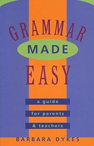 Seller image for Grammar Made Easy: a Guide for Parents and Teachers for sale by WeBuyBooks