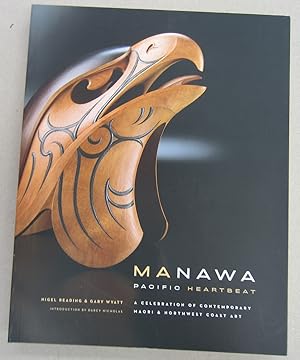 Seller image for Manawa: Pacific Heartbeat: A Celebration of Contemporary Maori & Northwest Coast Art for sale by Midway Book Store (ABAA)