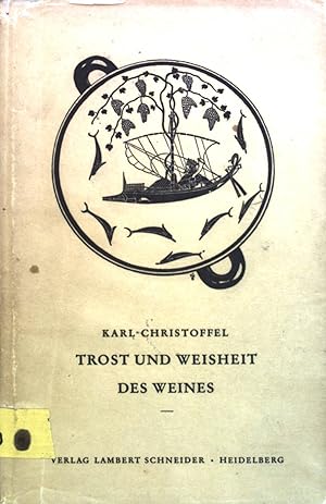 Immagine del venditore per Trost und Weisheit des Weines : Vergngliches Wissen um Reben und Wein. venduto da books4less (Versandantiquariat Petra Gros GmbH & Co. KG)