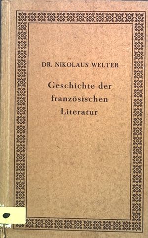Seller image for Geschichte der franzsischen Literatur. Mit besonderer Bercksichtigung des 19. und 20. Jahrhunderts. for sale by books4less (Versandantiquariat Petra Gros GmbH & Co. KG)