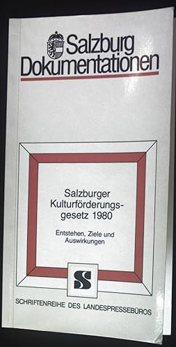 Bild des Verkufers fr Salzburger Kulturfrderungsgesetz 1980 : Entstehen, Ziele u. Auswirkungen. Schriftenreihe des Landespressebros ; Bd. Nr. 49 zum Verkauf von books4less (Versandantiquariat Petra Gros GmbH & Co. KG)