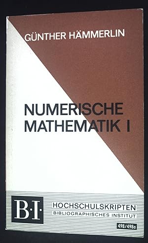 Immagine del venditore per Numerische Mathematik; Teil: 1. BI-Hochschultaschenbcher ; 498/498a : BI-Hochschulskripten venduto da books4less (Versandantiquariat Petra Gros GmbH & Co. KG)