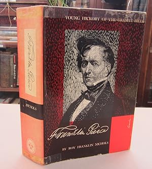 Bild des Verkufers fr Alexander Pierce : Young Hickory of the Granite Hills zum Verkauf von Midway Book Store (ABAA)