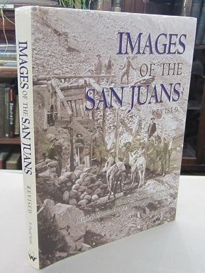 Seller image for Images of the San Juans - Historic Selections from the Ruth and Marvin Gregory Photograph Collection for sale by Midway Book Store (ABAA)