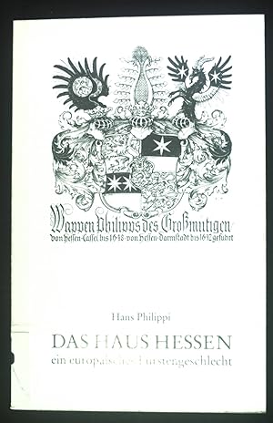 Bild des Verkufers fr Das Haus Hessen : e. europ. Frstengeschlecht. zum Verkauf von books4less (Versandantiquariat Petra Gros GmbH & Co. KG)