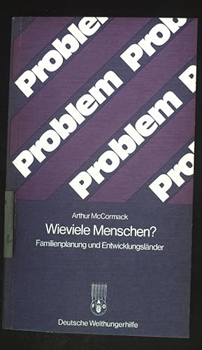 Image du vendeur pour Wieviele Menschen? : Familienplanung u. Entwicklungslnder. Reihe Problem ; 4 mis en vente par books4less (Versandantiquariat Petra Gros GmbH & Co. KG)