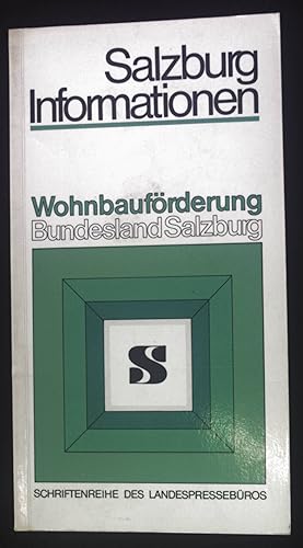 Bild des Verkufers fr Wohnbaufrderung Bundesland Salzburg. Schriftenreihe des Landespressebros / Salzburg-Informationen ; Bd. Nr. 11 zum Verkauf von books4less (Versandantiquariat Petra Gros GmbH & Co. KG)